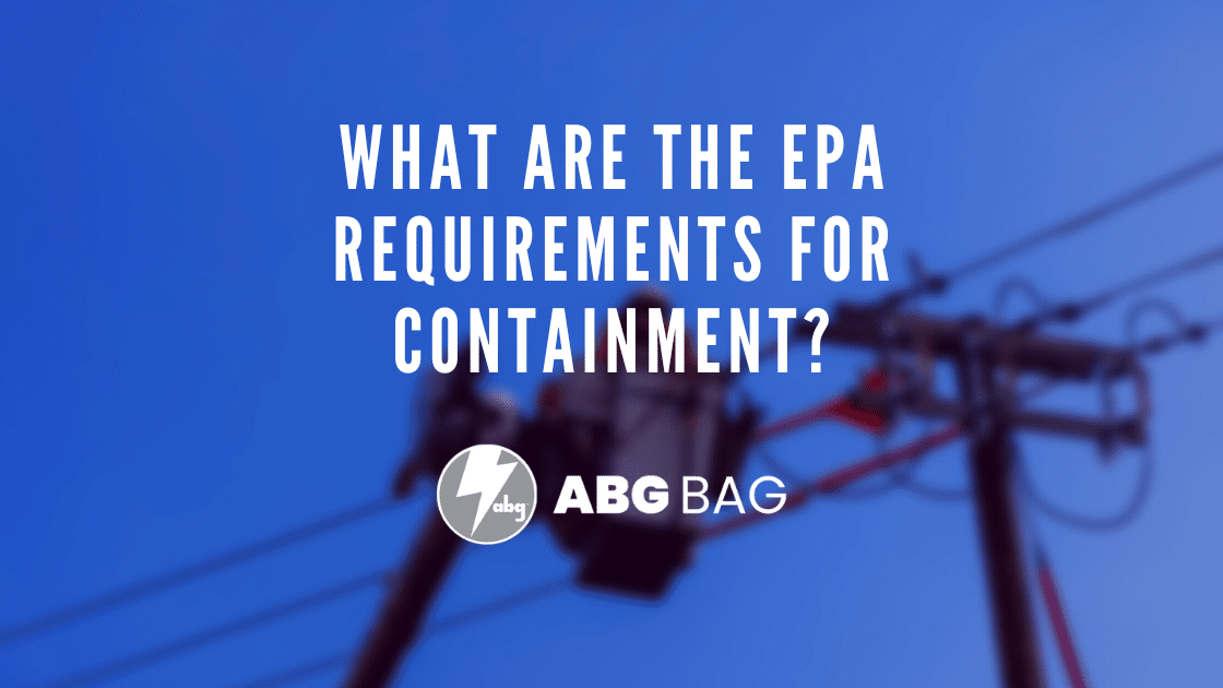 What are the EPA requirements for containment
