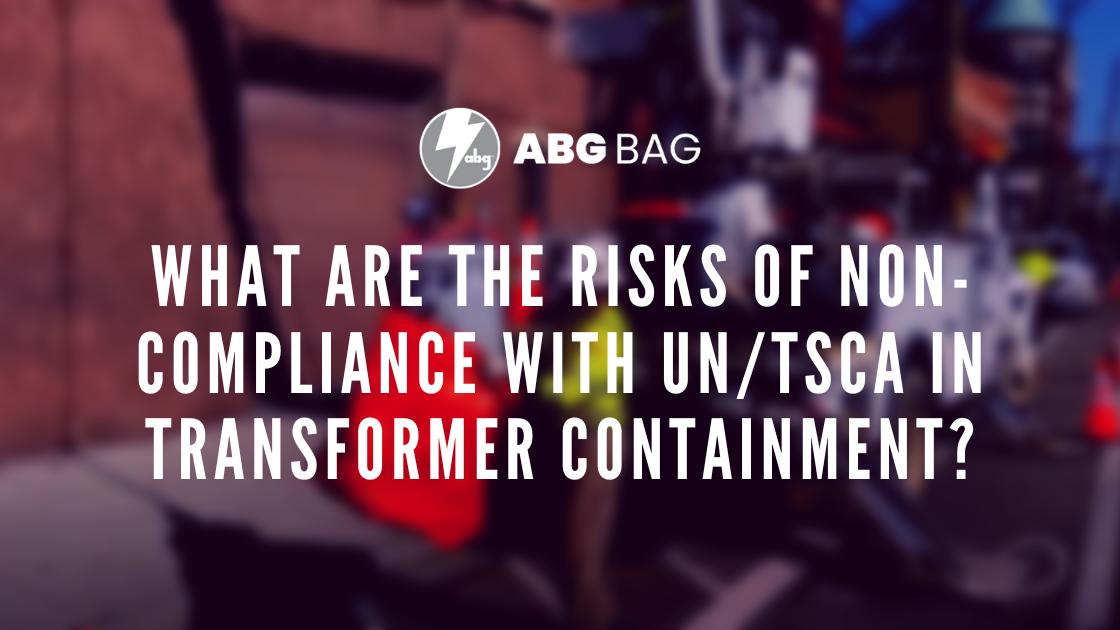 What are the risks of non-compliance with UN/TSCA in transformer containment?