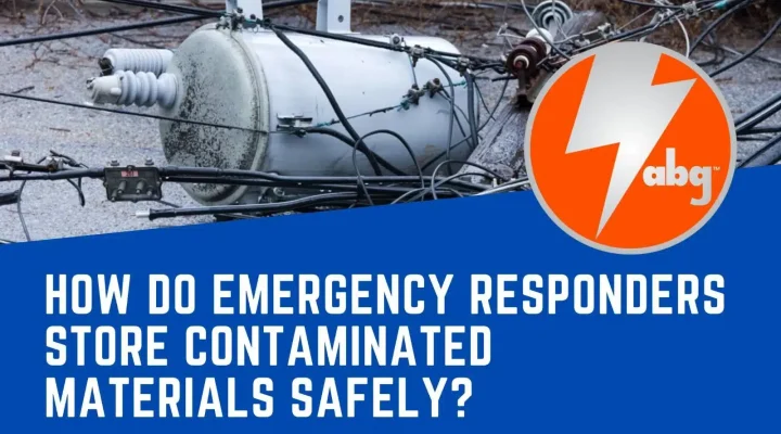 How do emergency responders store contaminated materials safely?